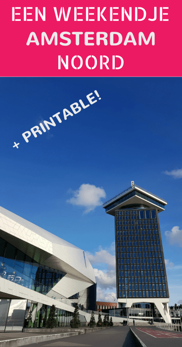 Een weekendje Amsterdam Noord? Deze post staat vol activiteiten en bezienswaardigheden zoals het Eye Filmmuseum. Kijk maar!