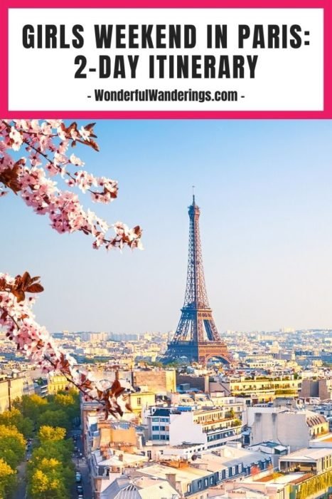 Weekend in Paris with girlfriends